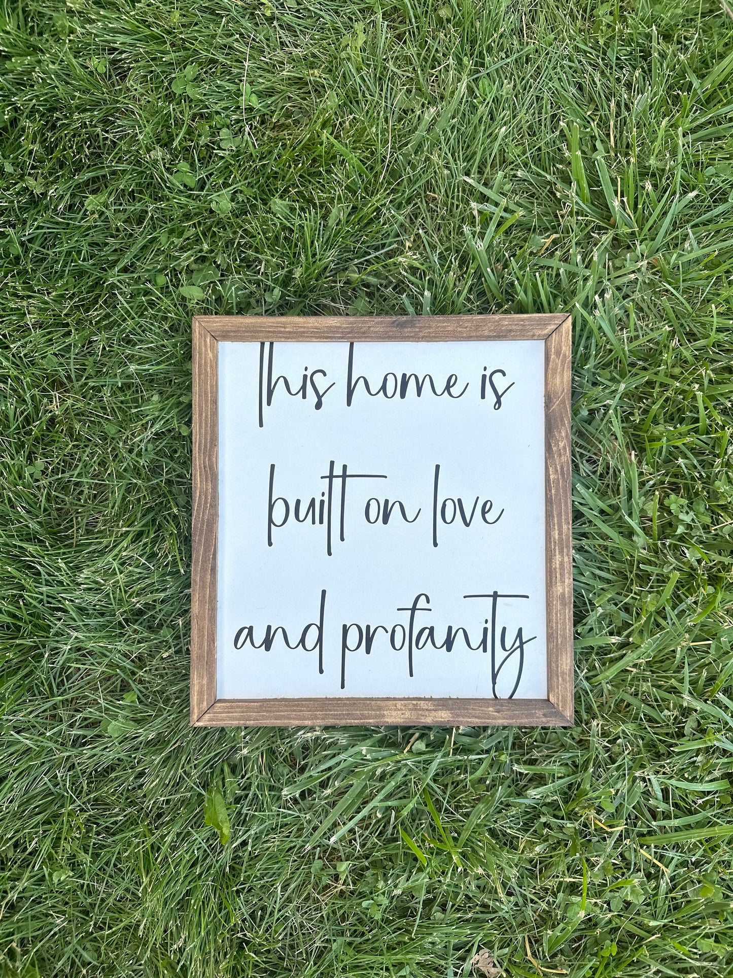 this home is built on love & profanity