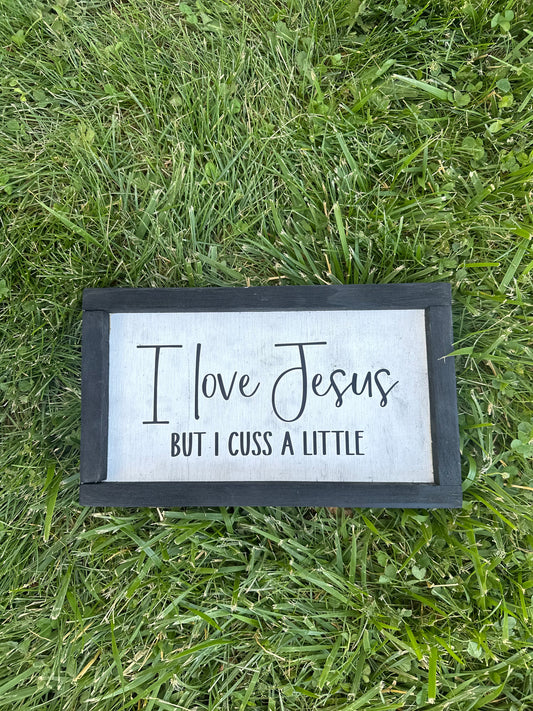 I love Jesus, but I cuss a little